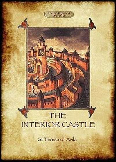The Interior Castle, or the Mansions (Aziloth Books), Paperback/St Teresa De Avila