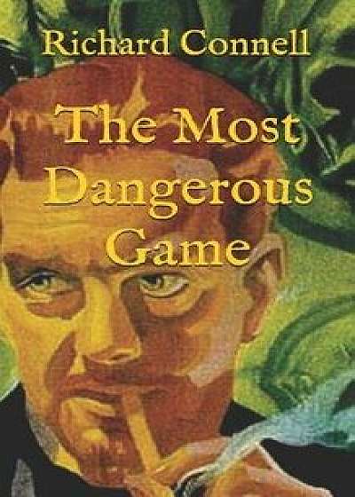 The Most Dangerous Game, Paperback/Richard Connell