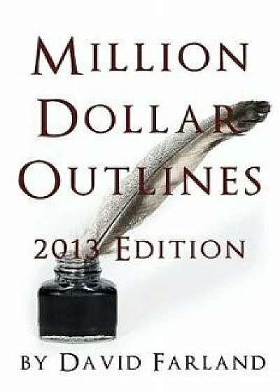 Million Dollar Outlines, Paperback/David Farland