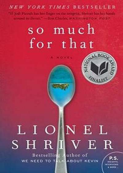 So Much for That, Paperback/Lionel Shriver