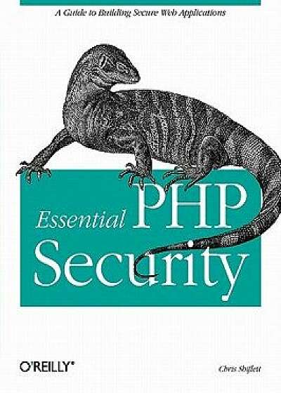Essential PHP Security, Paperback/Chris Shiflett