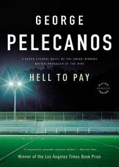 Hell to Pay, Paperback/George P. Pelecanos