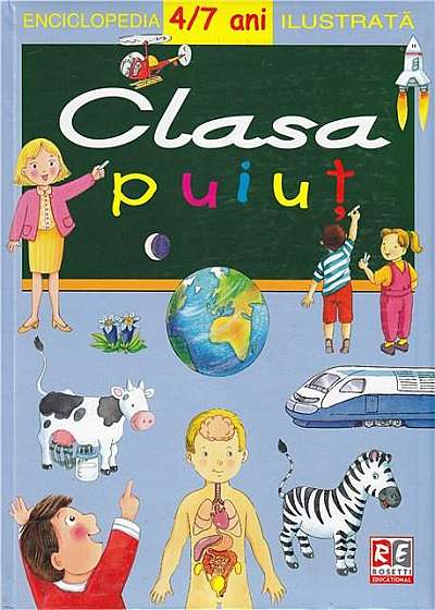 Enciclopedia ilustrata - clasa puiut (4/7 ani)
