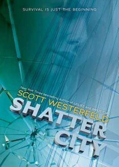 Shatter City (Impostors, Book 2), Hardcover/Scott Westerfeld