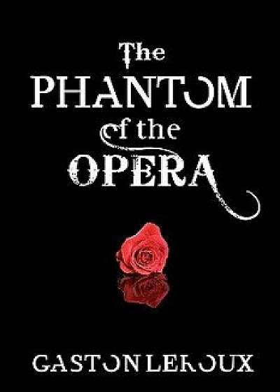The Phantom of the Opera, Paperback/Gaston LeRoux