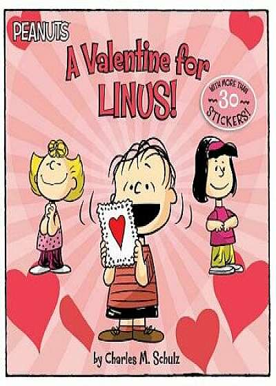 A Valentine for Linus! [With 30 Stickers]/Charles M. Schulz