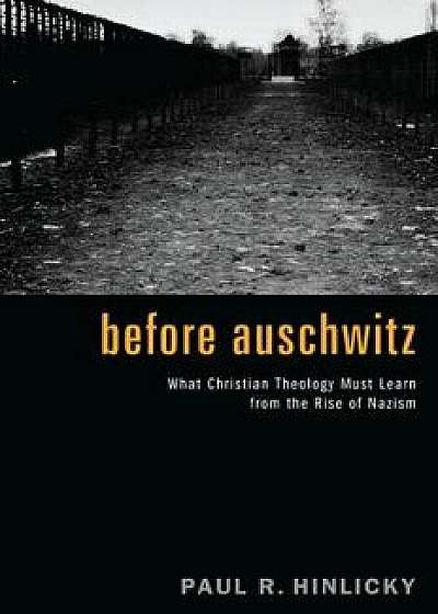 Before Auschwitz, Paperback/Paul R. Hinlicky