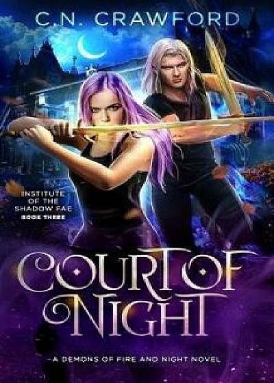 Court of Night: A Demons of Fire and Night Novel, Paperback/C. N. Crawford