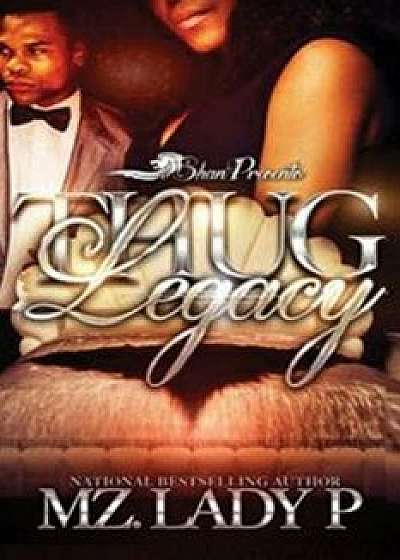 Thug Legacy: I Am My Father's Son, Paperback/Mz Lady P