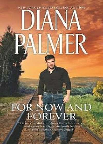 For Now and Forever/Diana Palmer