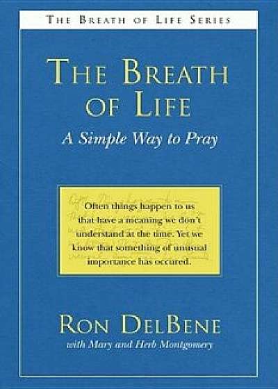 The Breath of Life, Paperback/Ron DelBene