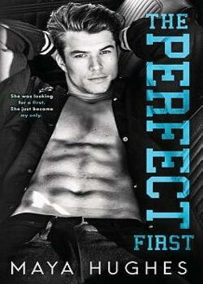The Perfect First, Paperback/Maya Hughes