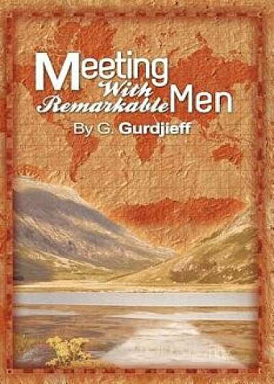 Meetings with Remarkable Men, Paperback/G. Gurdjieff