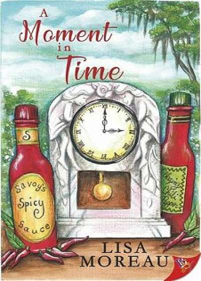 A Moment in Time, Paperback/Lisa Moreau