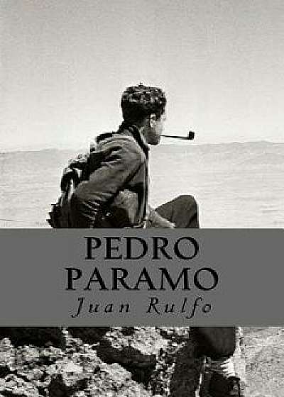Pedro Paramo (Spanish Edition), Paperback/Juan Rulfo