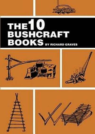 The 10 Bushcraft Books, Paperback/Richard Graves