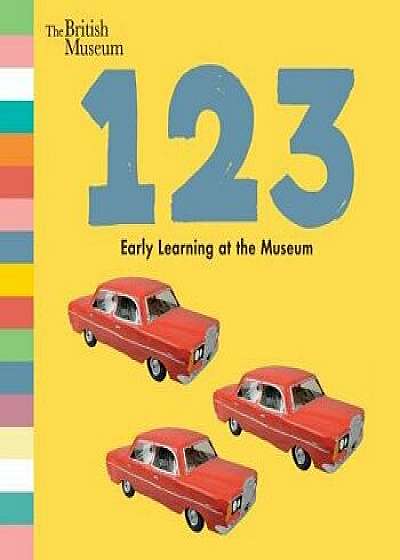 123: Early Learning at the Museum/Nosy Crow