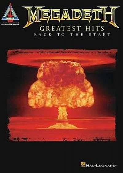 Megadeth - Greatest Hits: Back to the Start, Paperback/Megadeth