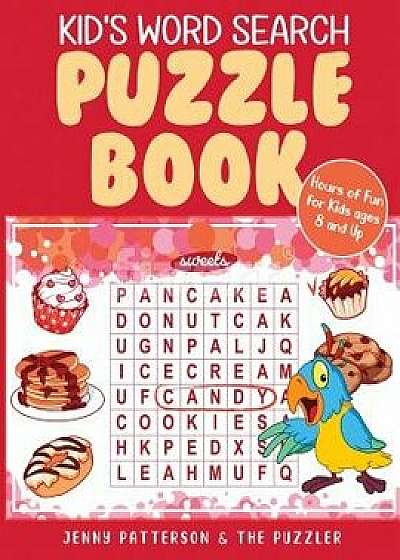 Kid's Word Search Puzzle Book: Fun Puzzles for Kids Ages 8 and Up, Paperback/Jenny Patterson