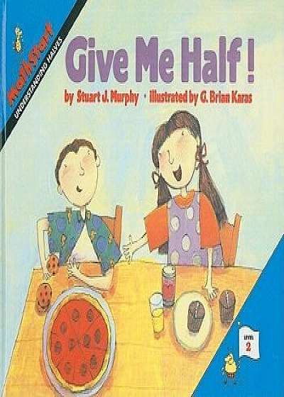 Give Me Half!/Stuart J. Murphy