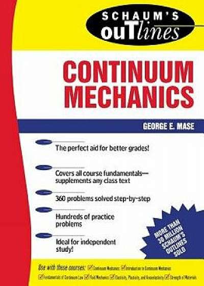 Schaum's Outline of Continuum Mechanics, Paperback/George Mase