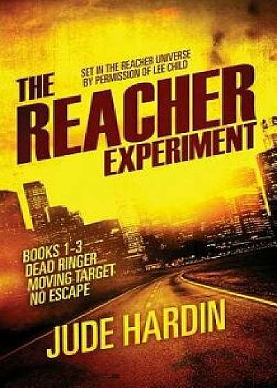 The Jack Reacher Experiment Books 1-3, Paperback/Jude Hardin
