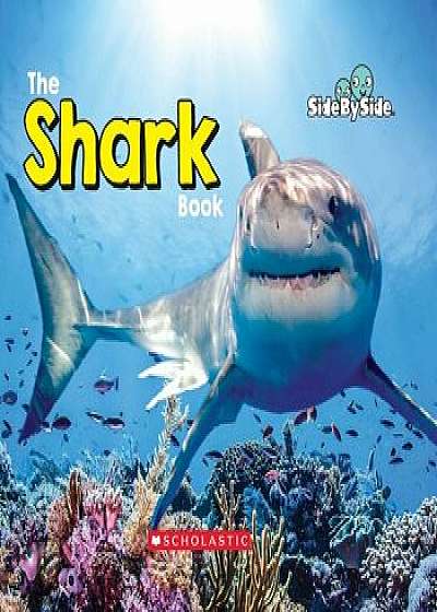 The Shark Book (Side by Side)/Pamela Chanko