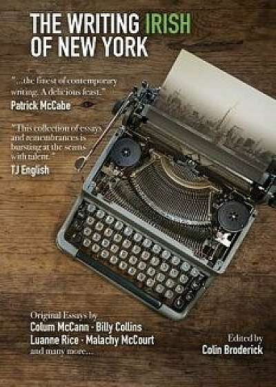 The Writing Irish of New York, Paperback/Colin Broderick