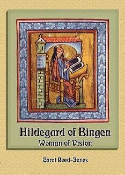 Hildegard of Bingen: Woman of Vision, Paperback/Carol Reed-Jones