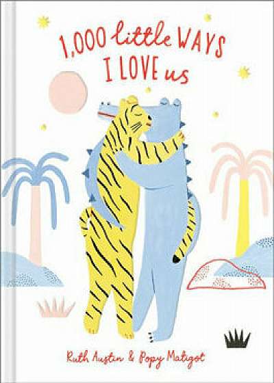 1,000 Little Ways I Love Us, Hardcover/Ruth Austin