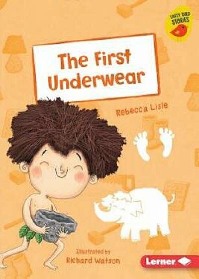 The First Underwear/Rebecca Lisle