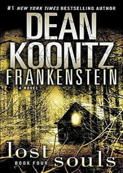 Frankenstein: Lost Souls/Dean Koontz