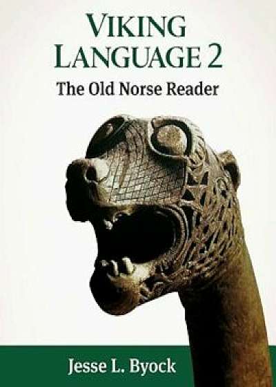 Viking Language 2: The Old Norse Reader, Paperback/Jesse L. Byock