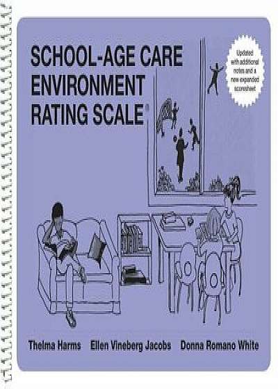 School-Age Care Environment Rating Scale Updated (Sacers)/Thelma Harms