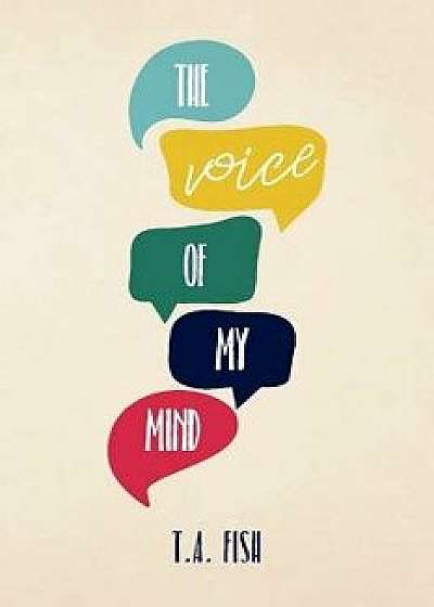 The Voice of My Mind, Paperback/T. A. Fish