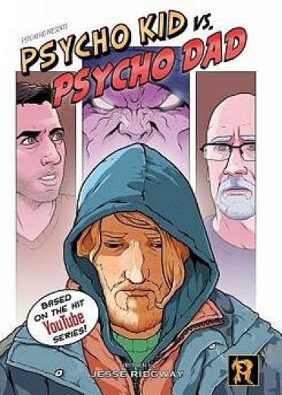 Psycho Kid vs. Psycho Dad, Hardcover/Jesse Ridgway