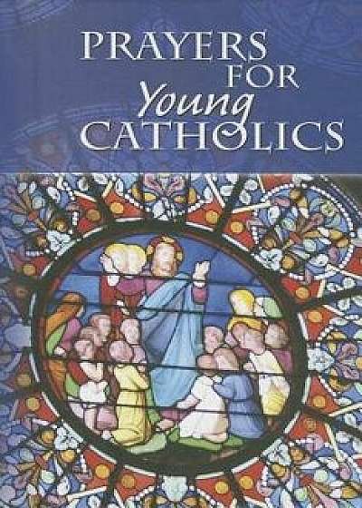 Prayers for Young Catholics, Hardcover/Daughters of St Paul