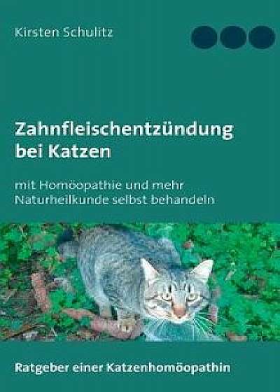Zahnfleischentzündung Bei Katzen, Paperback/Kirsten Schulitz