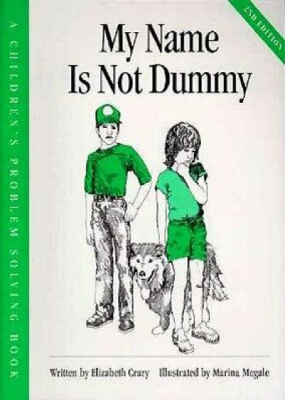 My Name is Not Dummy, Paperback/Elizabeth Crary