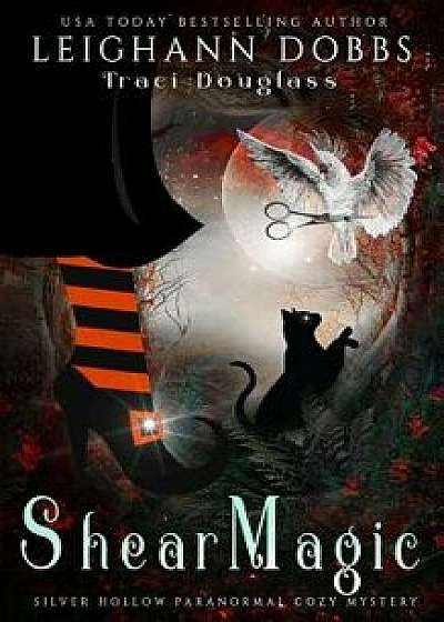 Coperta cărții Shear Magic, Paperback/Traci Douglass