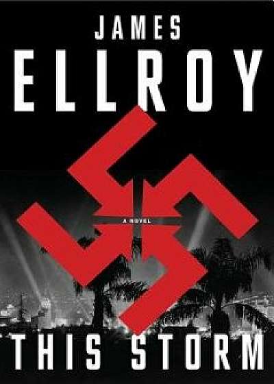 This Storm, Hardcover/James Ellroy
