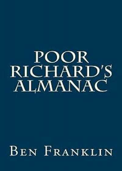 Poor Richard's Almanac, Paperback/Benjamin Franklin