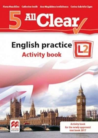 All Clear! English practice. Activity book. L2. Clasa a V-a