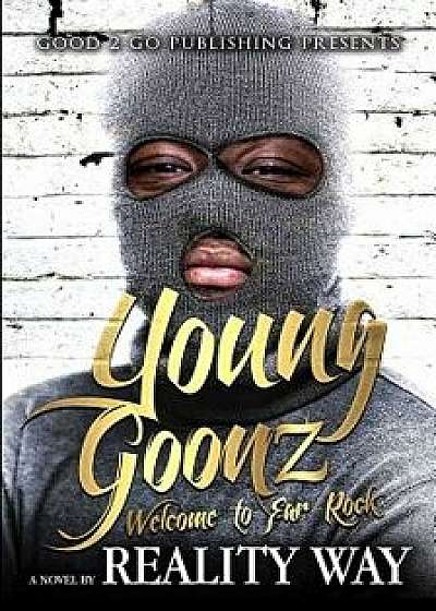 Young Goonz: Welcome to Far Rock, Paperback/Reality Way