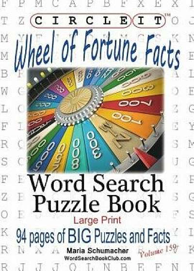 Circle It, Wheel of Fortune Facts, Word Search, Puzzle Book, Paperback/Lowry Global Media LLC