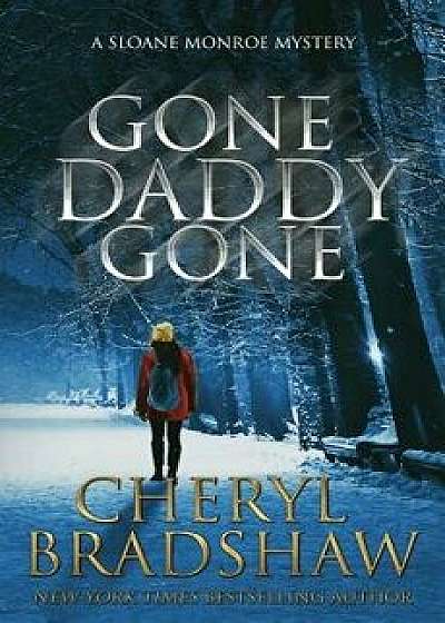 Gone Daddy Gone, Paperback/Cheryl Bradshaw