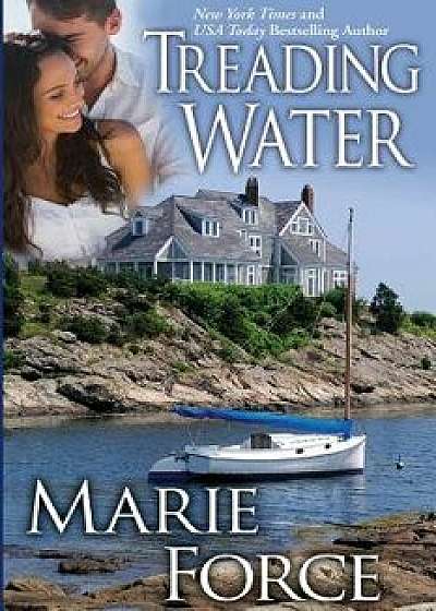 Treading Water (Treading Water Series, Book 1), Paperback/Marie Force