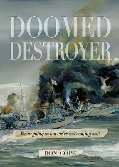 Doomed Destroyer/Ron Cope