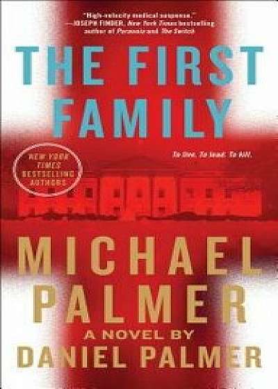 The First Family/Michael Palmer