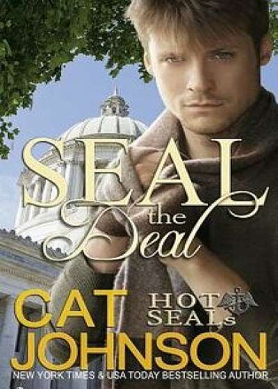 Seal the Deal: A Hot Seals Romance, Paperback/Cat Johnson